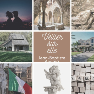 VEILLER SUR ELLE : NOTRE PREMIERE DE COUVERTURE - Veiller sur elle de Jean-Baptiste ANDREA